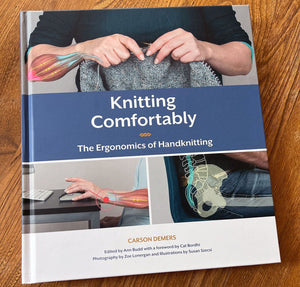 Cover image of Knitting Comfortably: The Ergonomics of Handknitting by Carson Demers