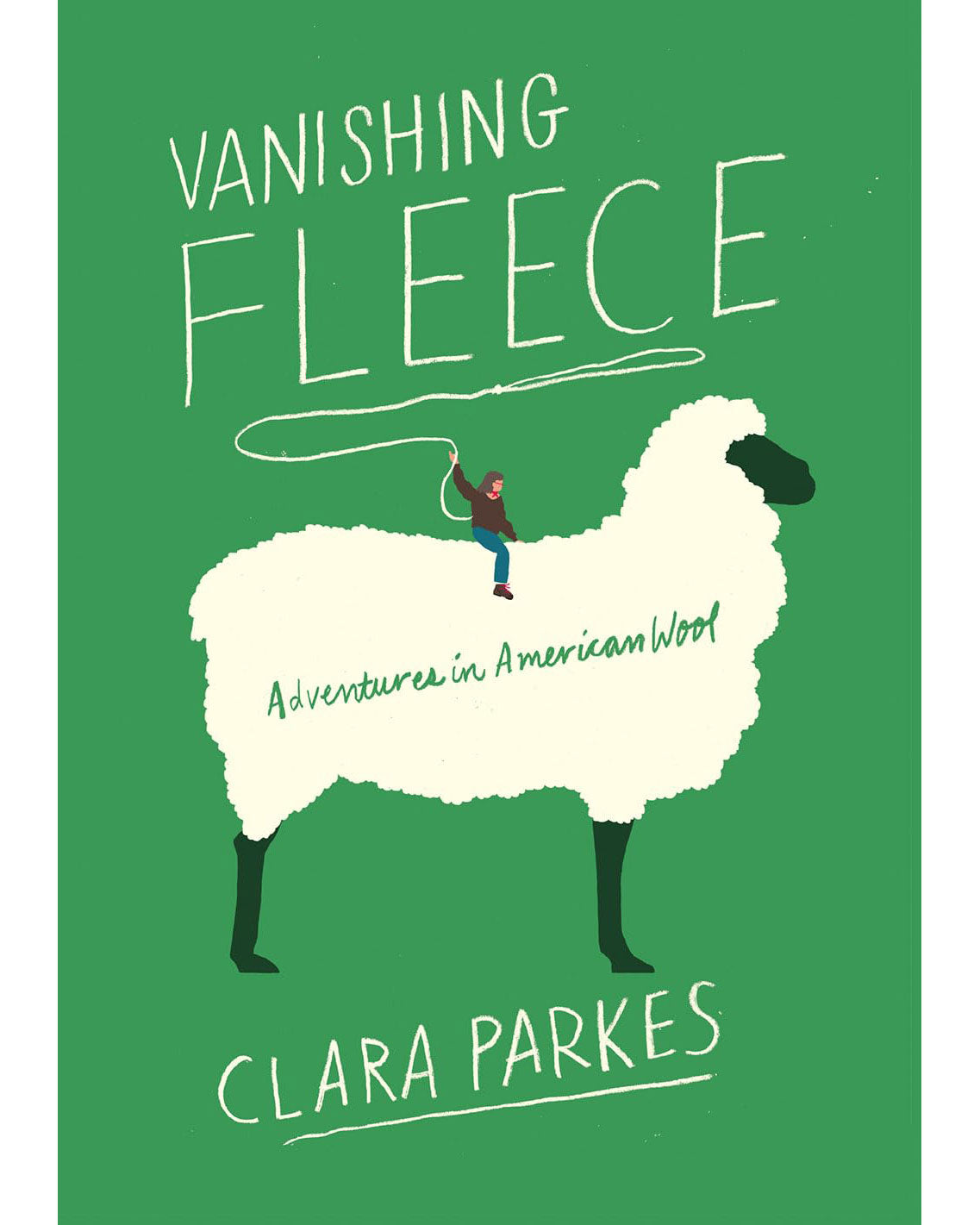 Vanishing Fleece: Adventures in American Wool